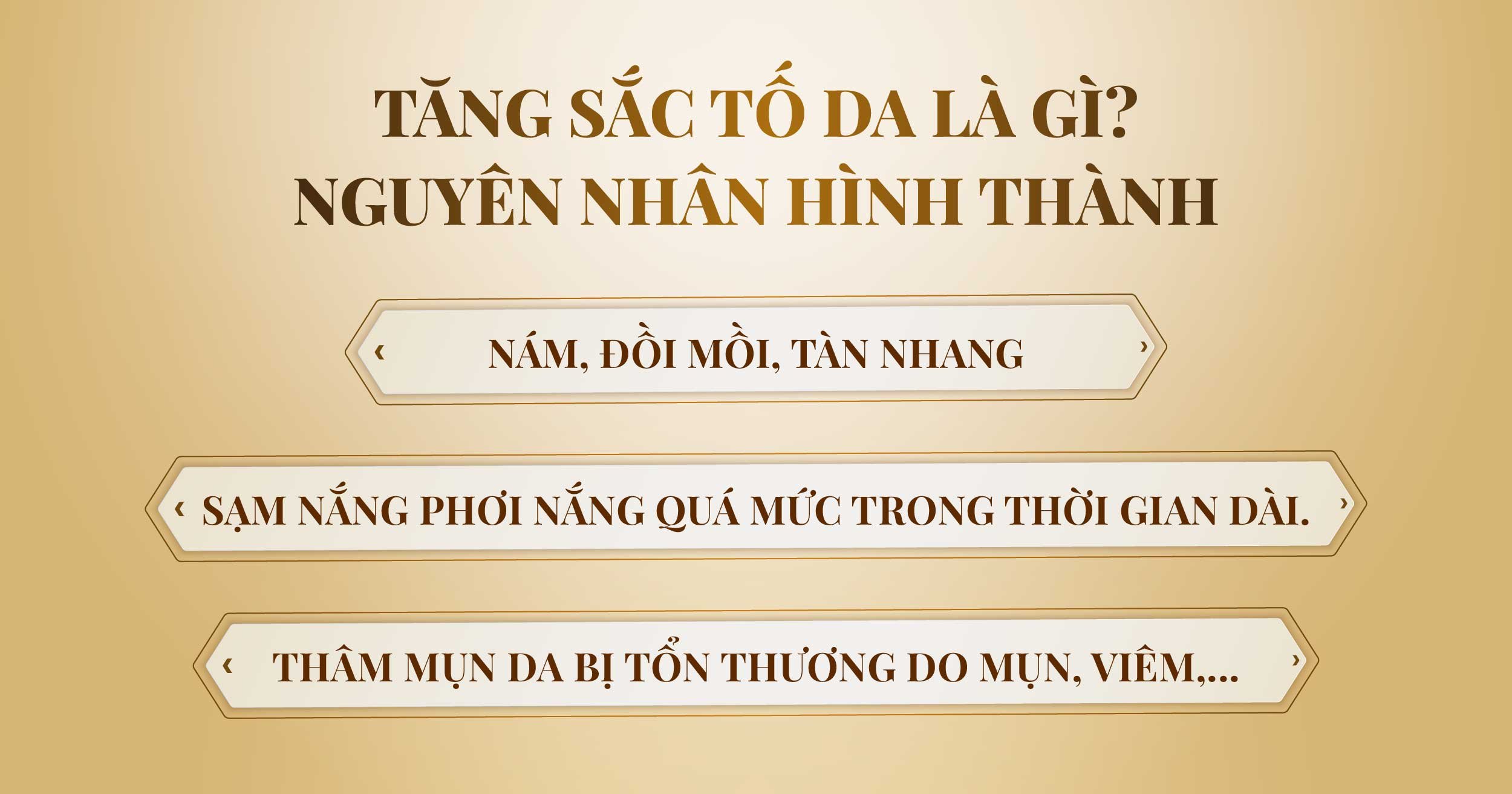 Tăng sắc tố - Điều trị tăng sắc tố da mặt bằng công nghệ cao 10 nguyen nhan tang sac to da
